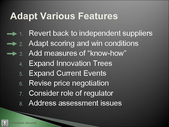 Adapt Various Features 1. 2. 3. 4. 5. 6. 7. 8. Revert back to