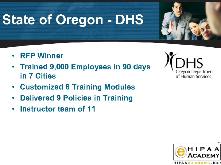 State of Oregon - DHS • RFP Winner • Trained 9, 000 Employees in