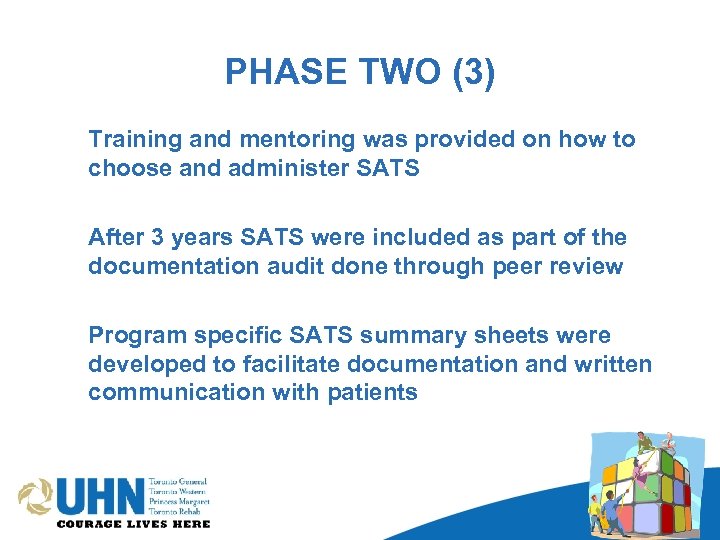 PHASE TWO (3) Training and mentoring was provided on how to choose and administer