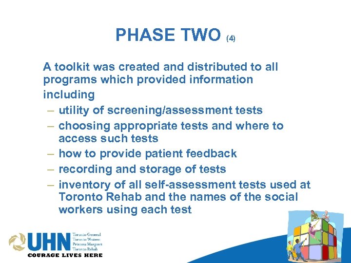 PHASE TWO (4) A toolkit was created and distributed to all programs which provided