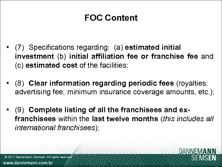 FOC Content • (7) Specifications regarding: (a) estimated initial investment (b) initial affiliation fee