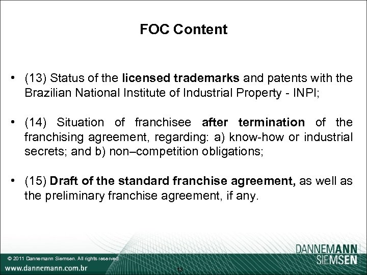 FOC Content • (13) Status of the licensed trademarks and patents with the Brazilian