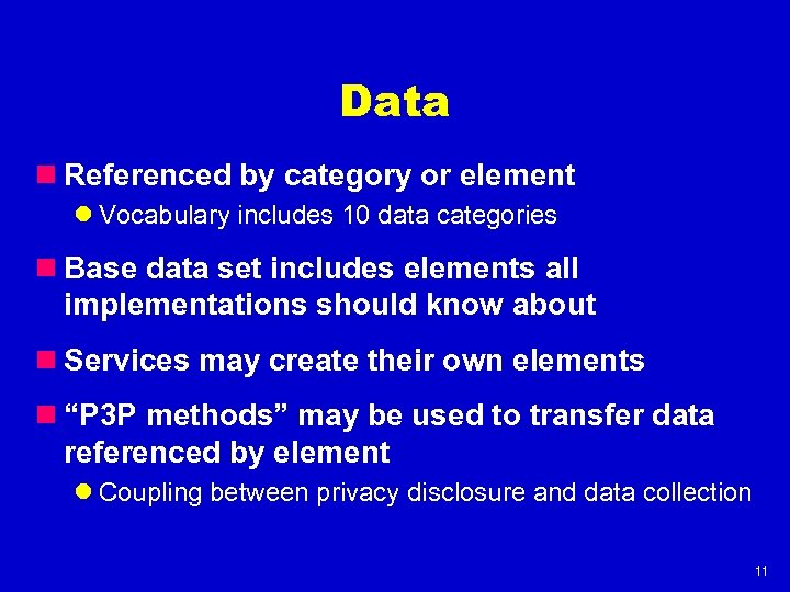 Data n Referenced by category or element l Vocabulary includes 10 data categories n