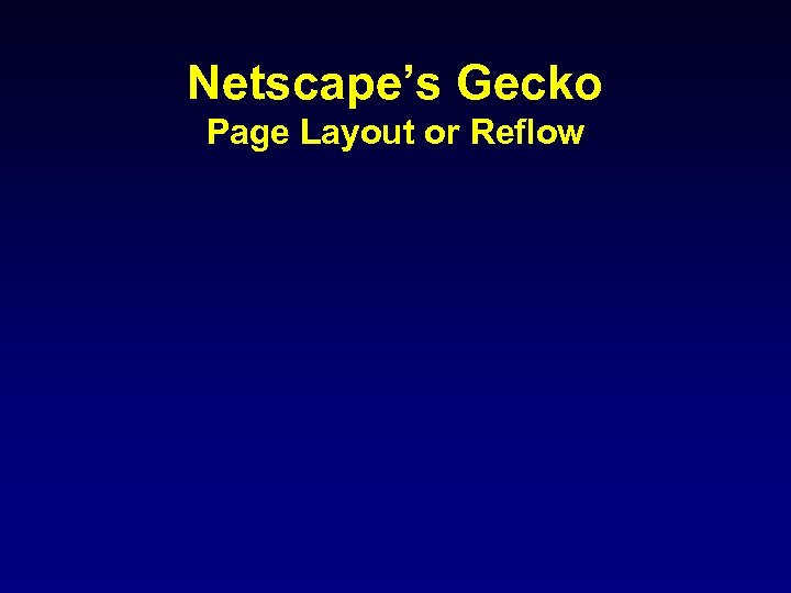 Netscape’s Gecko Page Layout or Reflow 