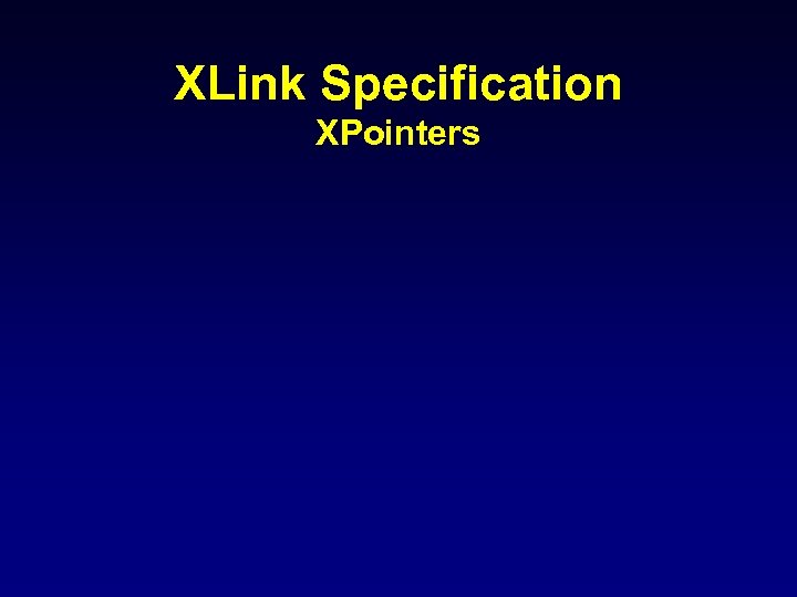 XLink Specification XPointers 