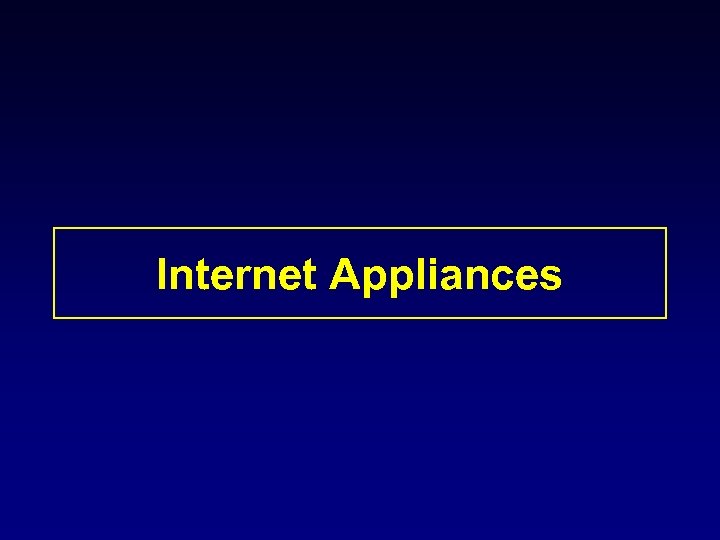 Internet Appliances 