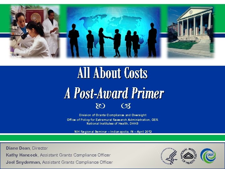 All About Costs A Post-Award Primer Division of Grants Compliance and Oversight Office of