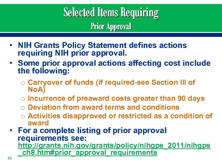 Selected Items Requiring Prior Approval • NIH Grants Policy Statement defines actions requiring NIH