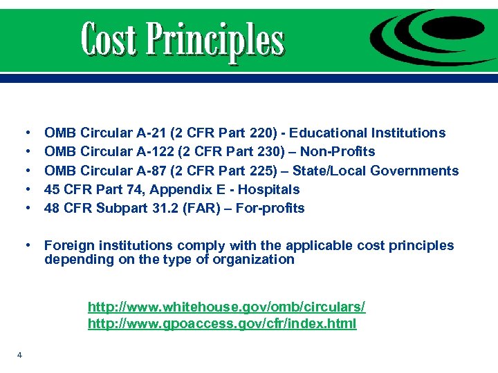 Cost Principles • • • OMB Circular A-21 (2 CFR Part 220) - Educational