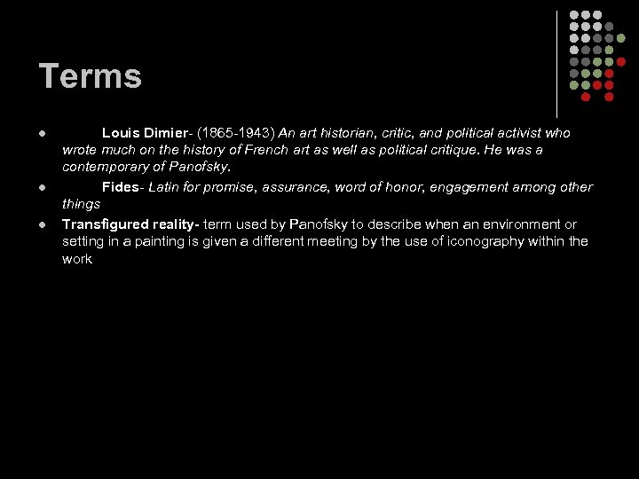 Terms l l l Louis Dimier- (1865 -1943) An art historian, critic, and political