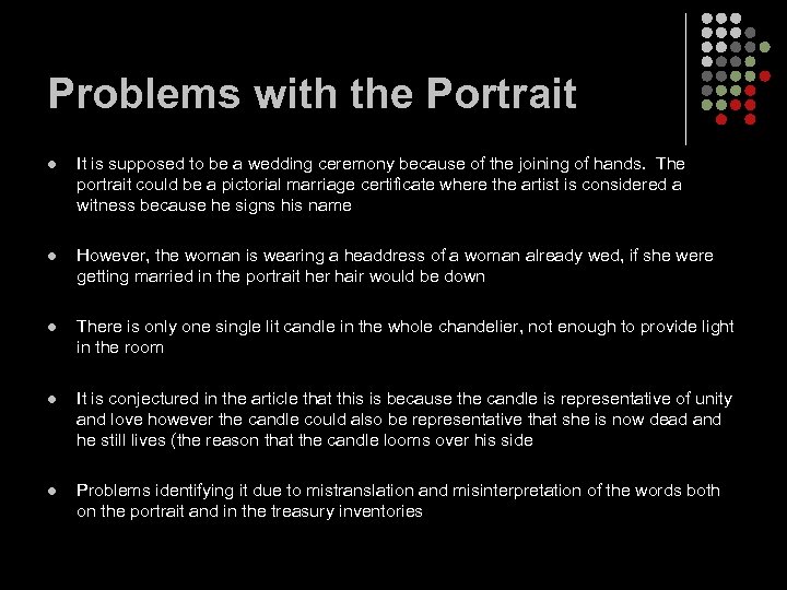 Problems with the Portrait l It is supposed to be a wedding ceremony because