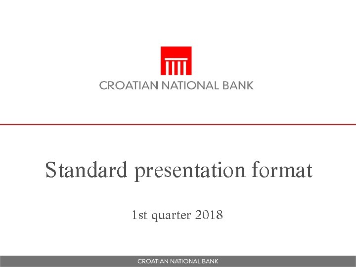 Standard presentation format 1 st quarter 2018 