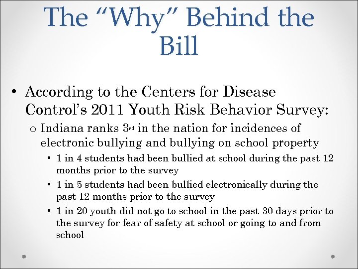 The “Why” Behind the Bill • According to the Centers for Disease Control’s 2011