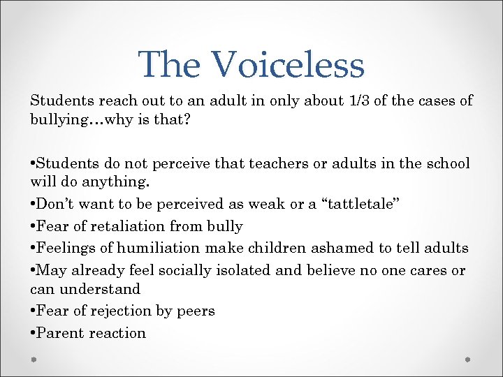 The Voiceless Students reach out to an adult in only about 1/3 of the