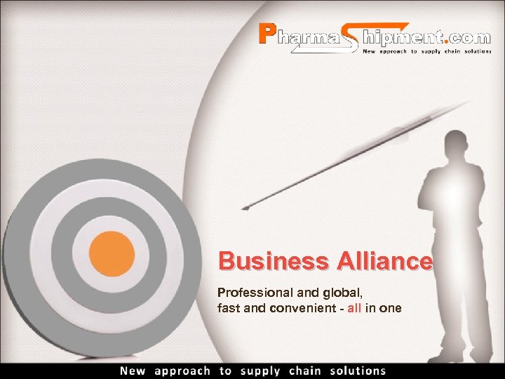 Business Alliance Professional and global, fast and convenient - all in one 