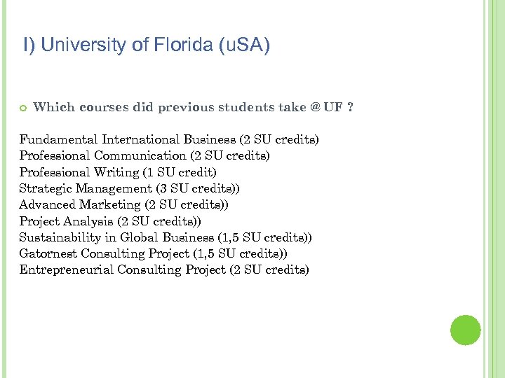 I) University of Florida (u. SA) Which courses did previous students take @ UF