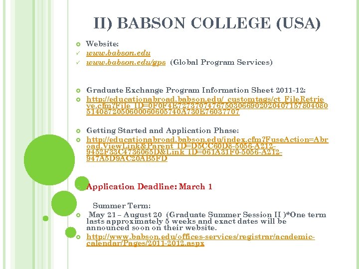 II) BABSON COLLEGE (USA) ü ü Website: www. babson. edu/gps (Global Program Services) Graduate