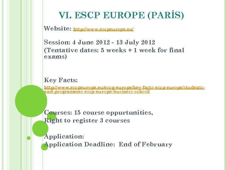 VI. ESCP EUROPE (PARİS) Website: http: //www. escpeurope. eu/ Session: 4 June 2012 -