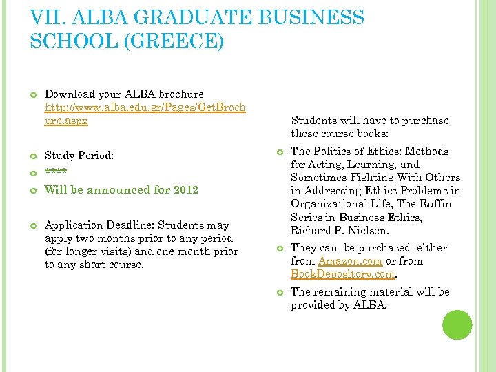 VII. ALBA GRADUATE BUSINESS SCHOOL (GREECE) Download your ALBA brochure http: //www. alba. edu.