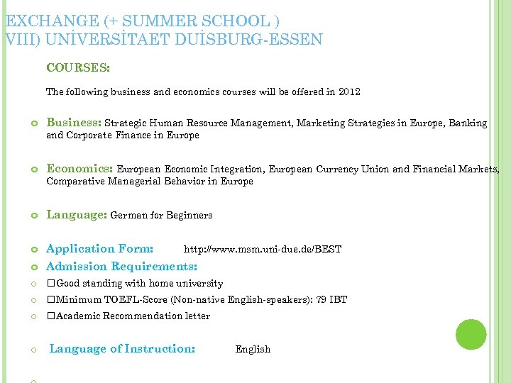 EXCHANGE (+ SUMMER SCHOOL ) VIII) UNİVERSİTAET DUİSBURG-ESSEN COURSES: The following business and economics