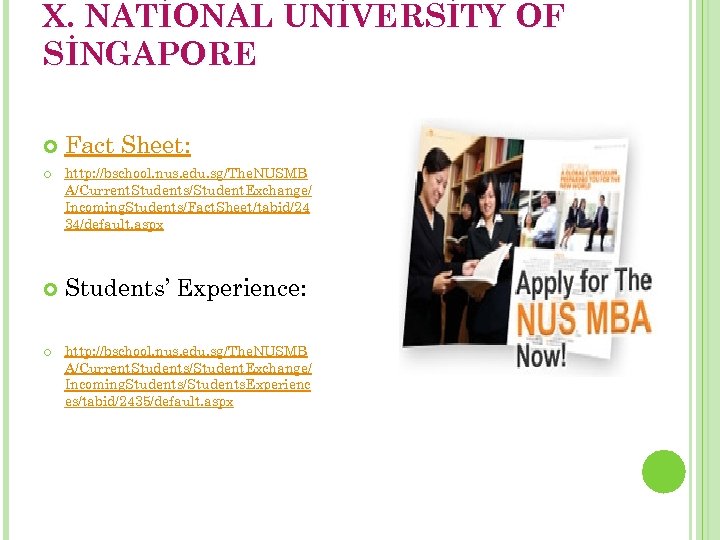 X. NATİONAL UNİVERSİTY OF SİNGAPORE Fact Sheet: http: //bschool. nus. edu. sg/The. NUSMB A/Current.