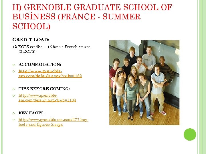 II) GRENOBLE GRADUATE SCHOOL OF BUSİNESS (FRANCE - SUMMER SCHOOL) CREDIT LOAD: 12 ECTS