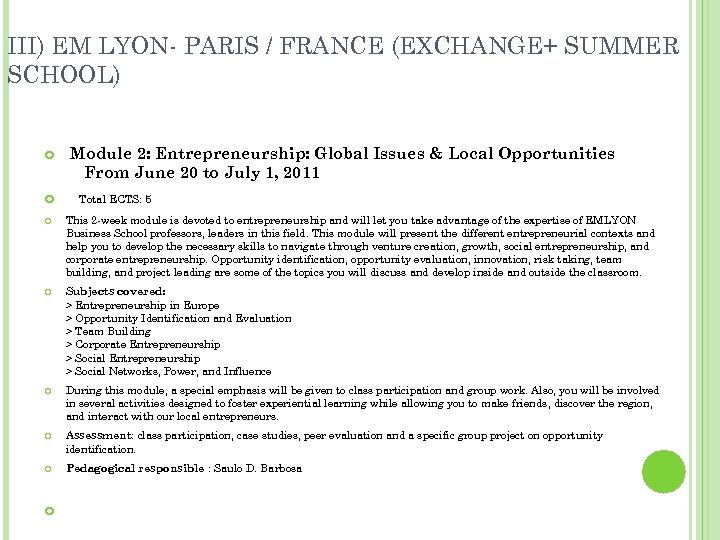 III) EM LYON- PARIS / FRANCE (EXCHANGE+ SUMMER SCHOOL) Module 2: Entrepreneurship: Global Issues