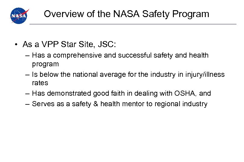 Overview of the NASA Safety Program • As a VPP Star Site, JSC: –