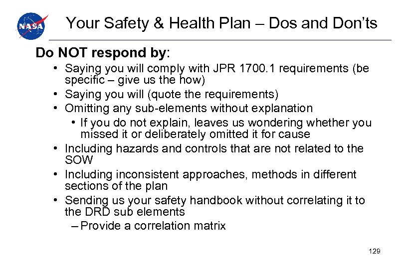 Your Safety & Health Plan – Dos and Don’ts Do NOT respond by: •