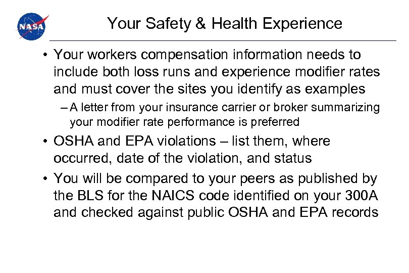Your Safety & Health Experience • Your workers compensation information needs to include both