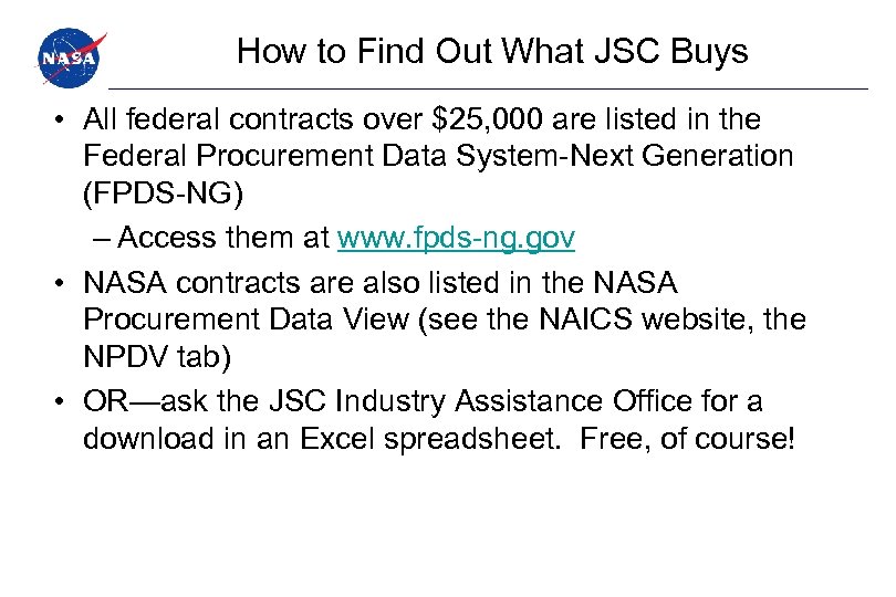 How to Find Out What JSC Buys • All federal contracts over $25, 000