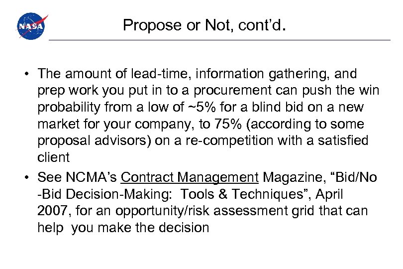 Propose or Not, cont’d. • The amount of lead-time, information gathering, and prep work