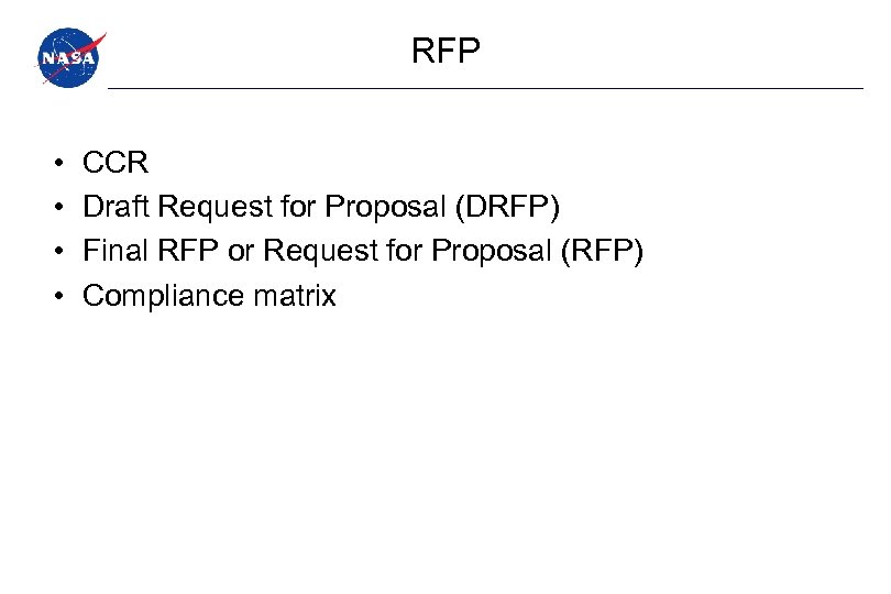 RFP • • CCR Draft Request for Proposal (DRFP) Final RFP or Request for
