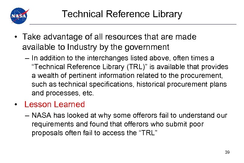 Technical Reference Library • Take advantage of all resources that are made available to