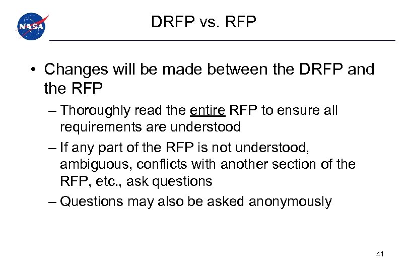 DRFP vs. RFP • Changes will be made between the DRFP and the RFP