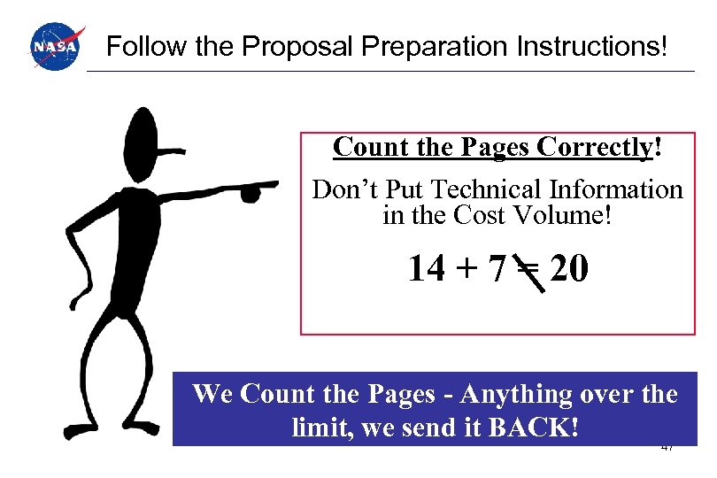 Follow the Proposal Preparation Instructions! Count the Pages Correctly! Don’t Put Technical Information in