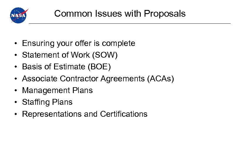 Common Issues with Proposals • • Ensuring your offer is complete Statement of Work