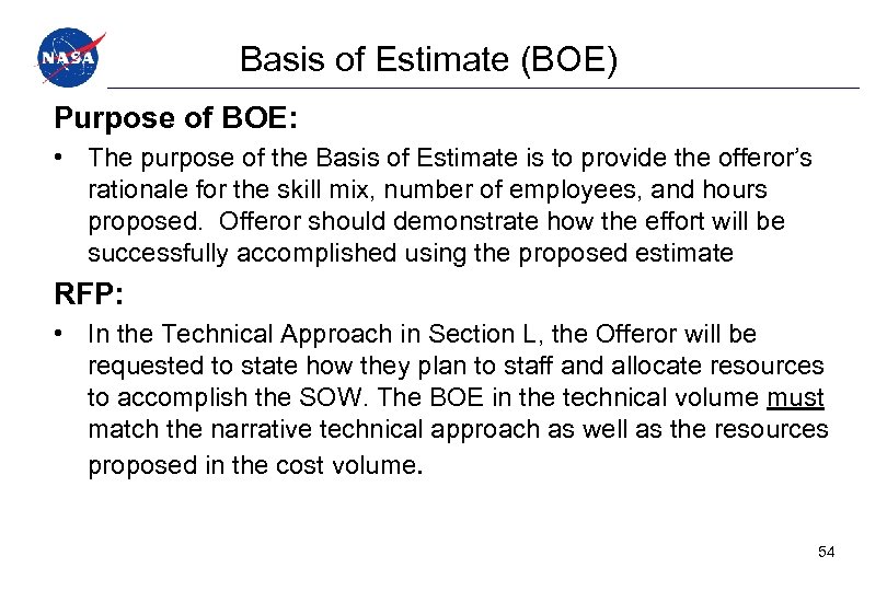 Basis of Estimate (BOE) Purpose of BOE: • The purpose of the Basis of