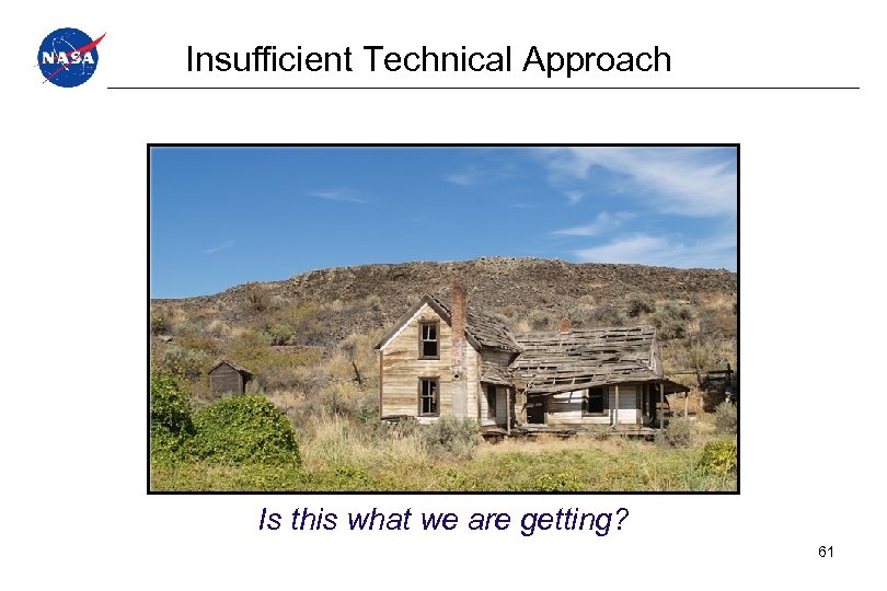 Insufficient Technical Approach Is this what we are getting? 61 