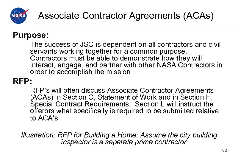 Associate Contractor Agreements (ACAs) Purpose: – The success of JSC is dependent on all