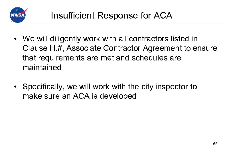 Insufficient Response for ACA • We will diligently work with all contractors listed in
