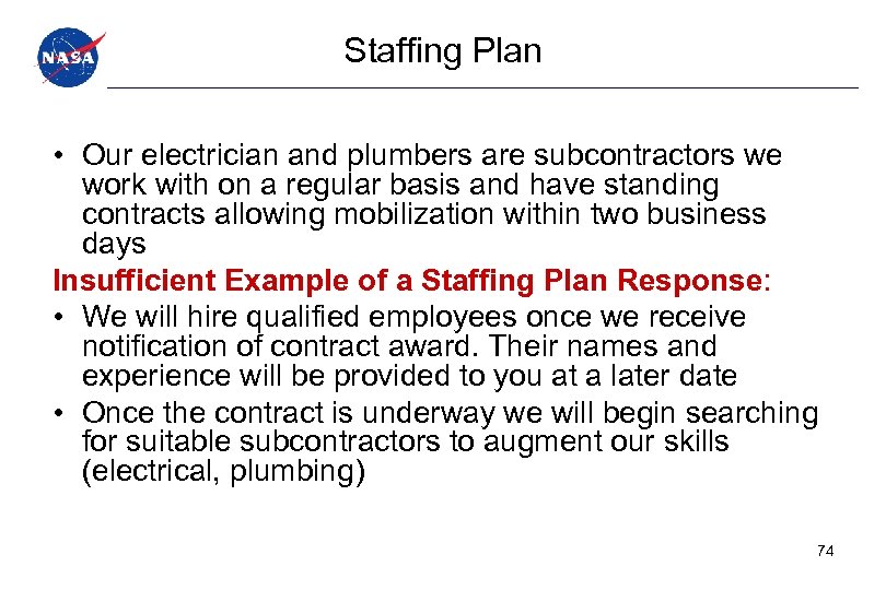 Staffing Plan • Our electrician and plumbers are subcontractors we work with on a