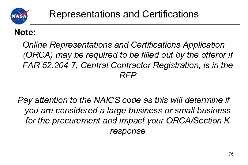Representations and Certifications Note: Online Representations and Certifications Application (ORCA) may be required to