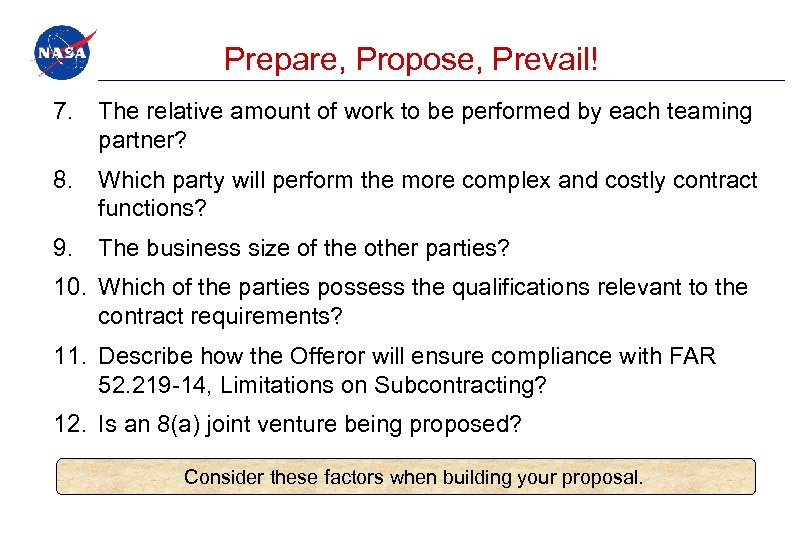 Prepare, Propose, Prevail! 7. The relative amount of work to be performed by each