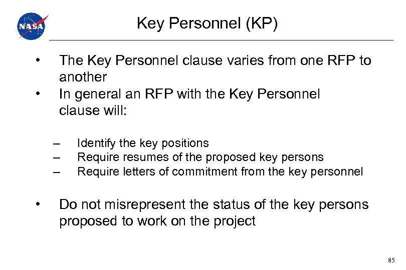 Key Personnel (KP) • • The Key Personnel clause varies from one RFP to