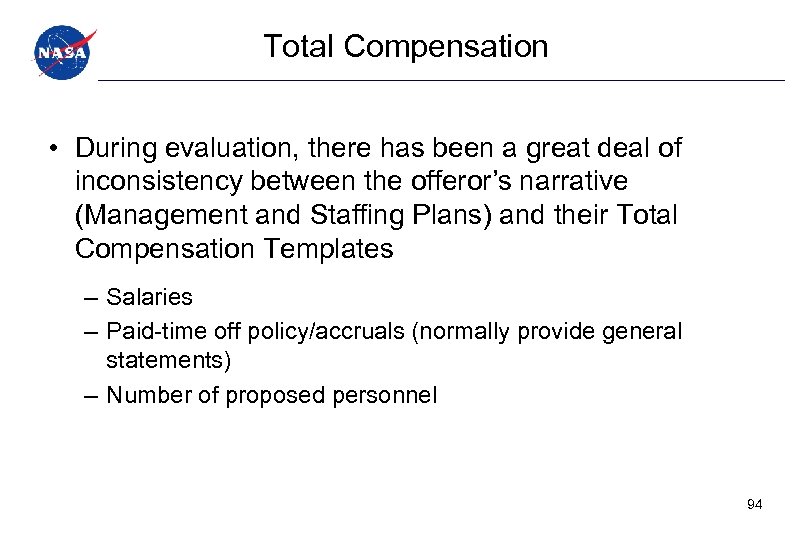 Total Compensation • During evaluation, there has been a great deal of inconsistency between