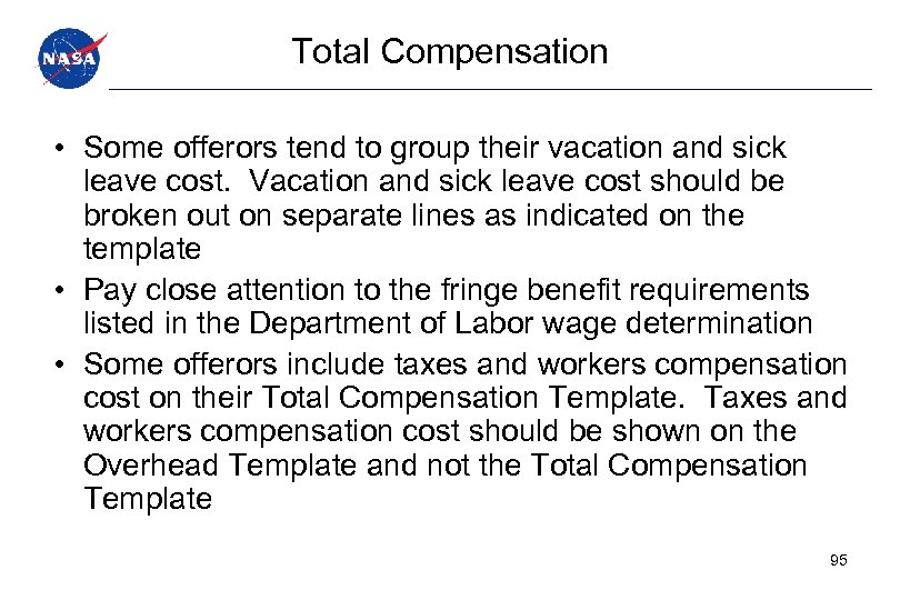 Total Compensation • Some offerors tend to group their vacation and sick leave cost.
