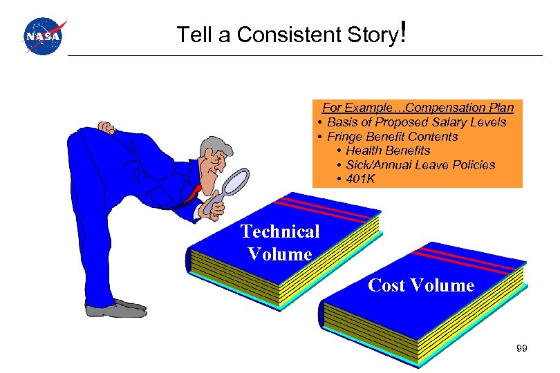 Tell a Consistent Story! For Example…Compensation Plan • Basis of Proposed Salary Levels •