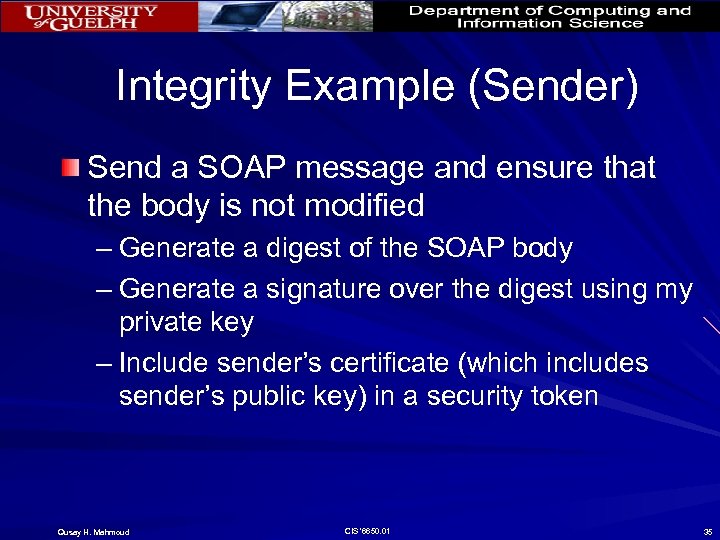 Integrity Example (Sender) Send a SOAP message and ensure that the body is not