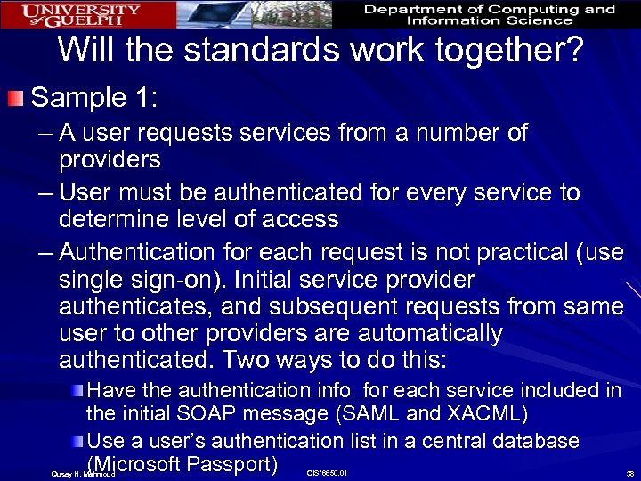 Will the standards work together? Sample 1: – A user requests services from a